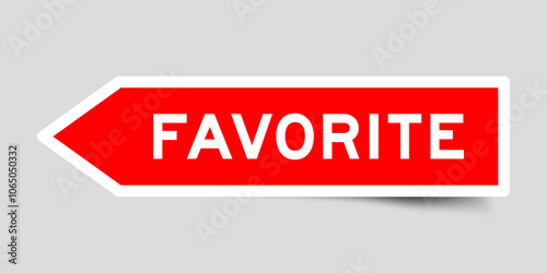 Red color arrow shape sticker label with word favorite on gray background