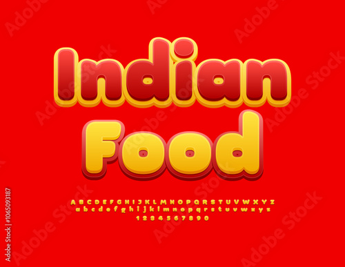 Vector creative poster Indian Food. Cute Bright Font. Modern Alphabet Letters and Numbers set.