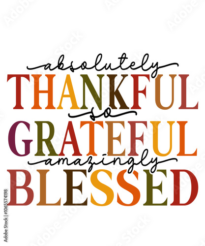 Thanksgiving typography clip art design on plain white transparent isolated background for card, shirt, hoodie, sweatshirt, apparel, card, tag, mug, icon, poster or badge, thankful grateful blessed