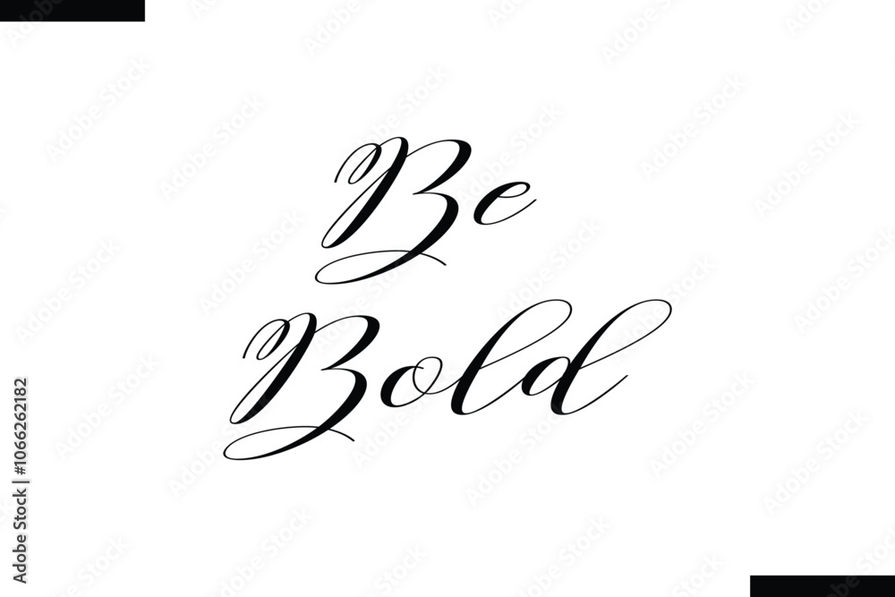 Fototapeta premium Be bold abstract typography text motivational quotes