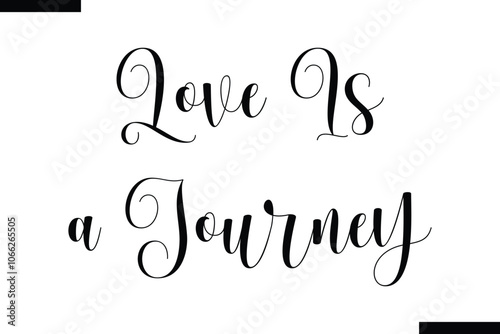 Love is a journeyStylish Typography Text On White Background