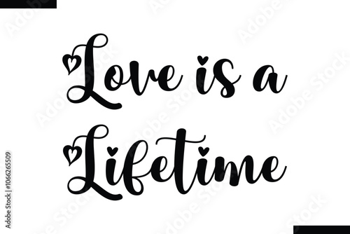 Love is a lifetime Stylish Typography Text On White Background