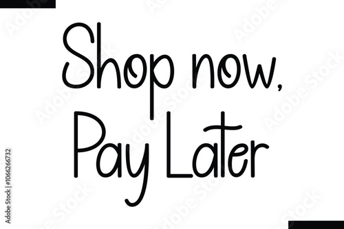 Shop now, pay later Stylish Typography Text On White Background