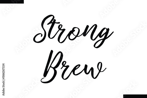 Strong brew Stylish Typography Text On White Background