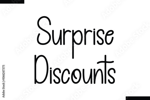 Surprise discounts Stylish Typography Text On White Background