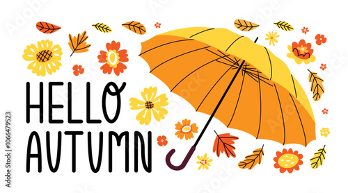 Congratulatory banner with an open umbrella, flowers and foliage. Phrase hello autumn. Autumn warm colors, feeling of coziness and protection. Rainy weather. Vector illustration