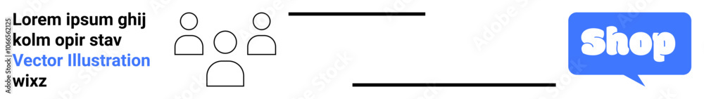 Three minimalistic user icons next to text blocks and a speech bubble with the word Shop. Ideal for e-commerce, shopping, advertisement, online stores, and digital marketing. Banner for landing page Three minimalistic user icons next to text blocks and a speech bubble with the word Shop. Ideal for e-commerce, shopping, advertisement, online stores, and digital marketing. Banner for landing page
