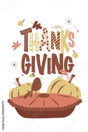 Happy Thanksgiving Day. Vector greeting card for Thanksgiving holiday with pie and pumpkin