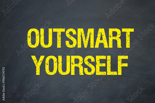 outsmart yourself	 photo