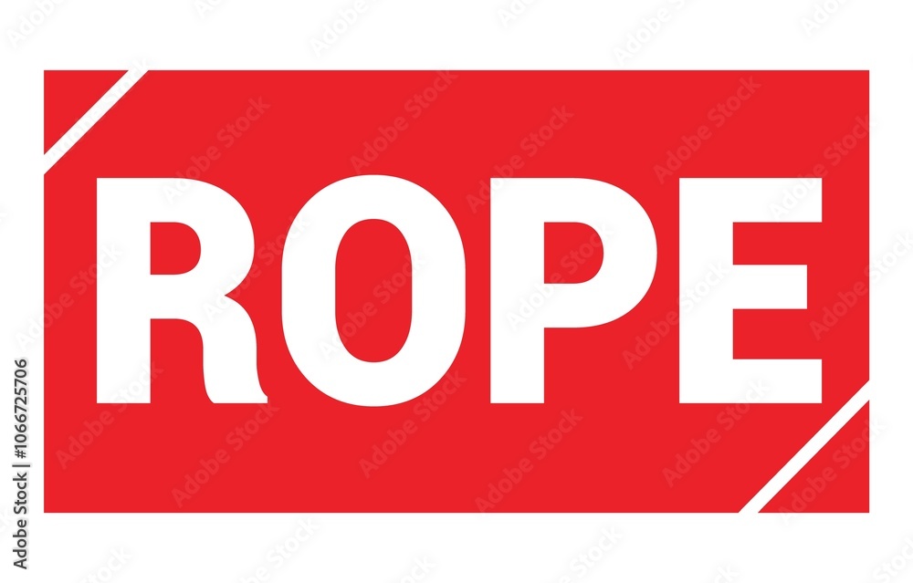 ROPE text written on red stamp sign. ROPE text written on red stamp sign.