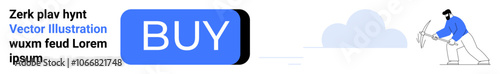 Blue BUY button centrally, character mining on right, bluegrey clouds. Ideal for e-commerce, online stores, digital transactions, cryptocurrency, data mining, tech products, cloud storage. Landing