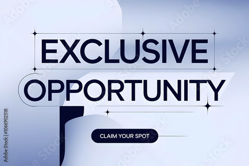 A minimalist, modern design with the text EXCLUSIVE OPPORTUNITY, CLAIM YOUR SPOT. gradient blue and white background, with geometric shapes and a call to action button