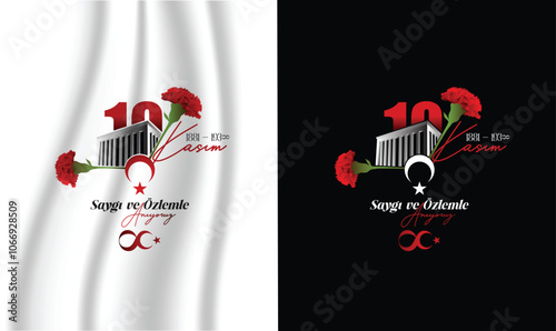 10 Kasım Atatürk Anma Günü, Saygıyla ve Özlemle Anıyoruz. Translate: November 10 is Ataturk Commemoration Day, we remember it with respect and longing.