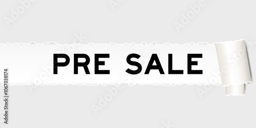 Ripped gray paper background that have word pre sale under torn part