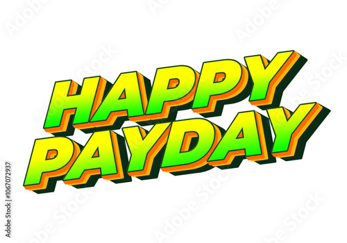 Happy payday text effect for social media ads. 3D style