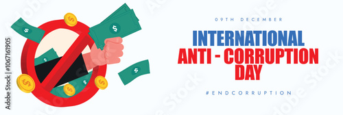 International Anti Corruption Day, 9th December cover banner, post. Anti corruption day banner with a man's hand giving bribe money, no or stop symbol in red colour. Uniting with Youth to fight.