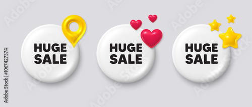 Huge Sale tag. White button with 3d icons. Special offer price sign. Advertising Discounts symbol. Huge sale button message. Banner badge with map pin, stars, heart. Social media icons. Vector