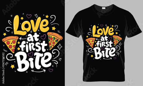 Love at First Bite - Pizza typography vector T-shirt design. motivational and inscription quotes. perfect for print item and bags, posters, cards. isolated on black background 