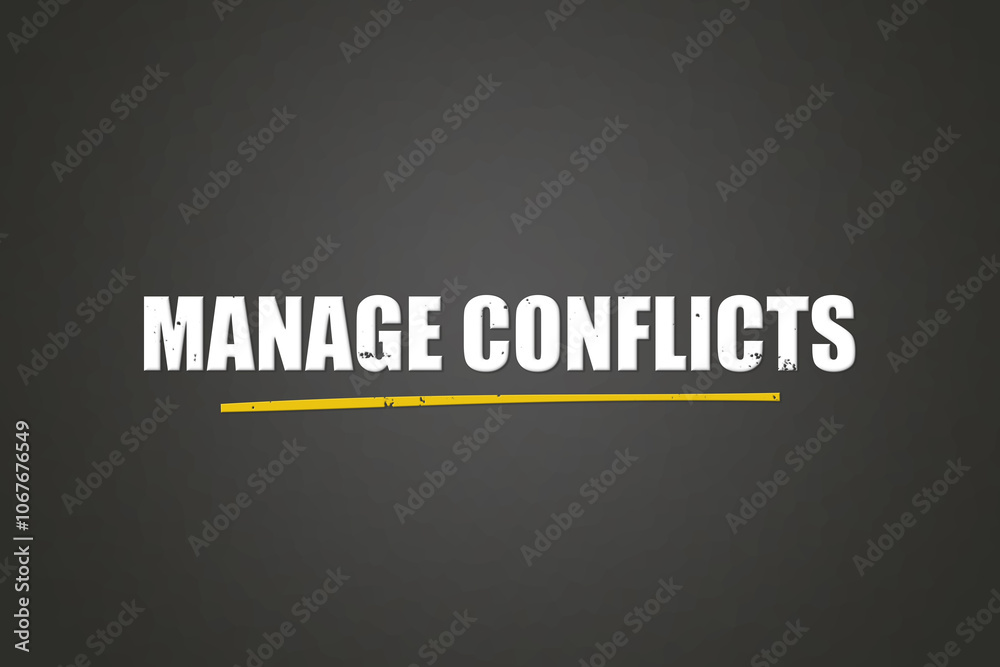 Manage Conflicts. A blackboard with white text. Illustration with grunge text style. Manage Conflicts. A blackboard with white text. Illustration with grunge text style.