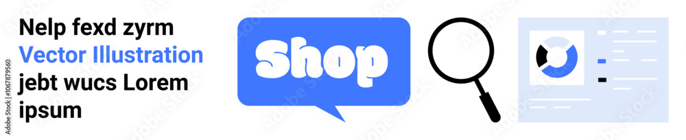 Text in various fonts, a blue speech bubble with Shop text, a magnifying glass, and a chart image. Ideal for e-commerce, data analysis, marketing, online shopping, business strategy. Banner for Text in various fonts, a blue speech bubble with Shop text, a magnifying glass, and a chart image. Ideal for e-commerce, data analysis, marketing, online shopping, business strategy. Banner for