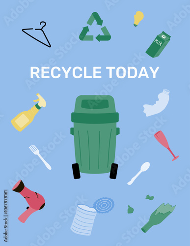 Recycle today. Trash sort. Poster on waste management.