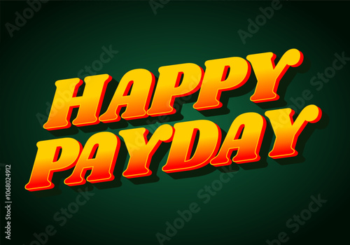 Happy payday text effect for social media ads. 3D style