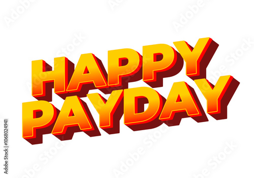 Happy payday text effect for social media ads. 3D style