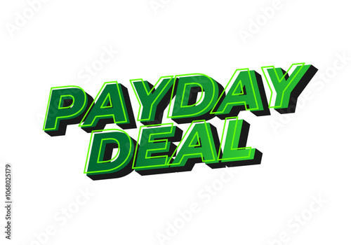 payday deal. Text effect for brand promotional ads in bold text