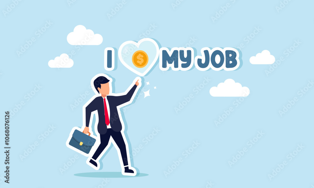 A happy businessman pointing to a love sign filled with dollar coins on the text I LOVE MY JOB, illustration of loving work based on money A happy businessman pointing to a love sign filled with dollar coins on the text I LOVE MY JOB, illustration of loving work based on money
