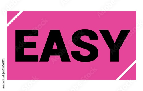 EASY text written on pink-black stamp sign.