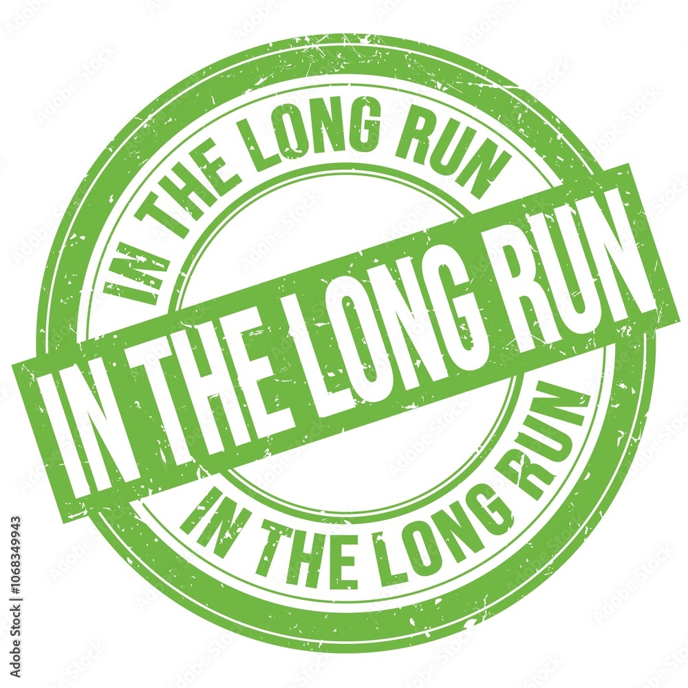 IN THE LONG RUN text written on green round stamp sign IN THE LONG RUN text written on green round stamp sign