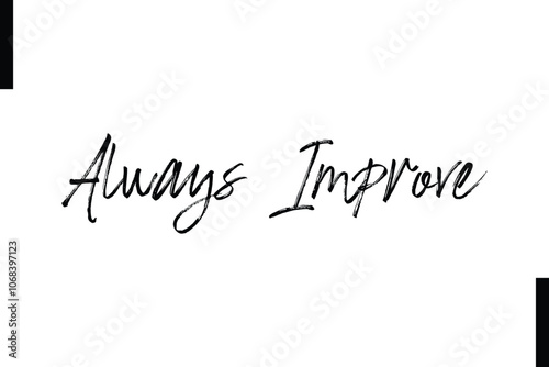 Always improve abstract typography text motivational quotes