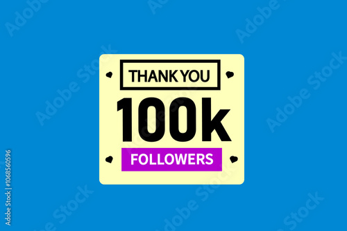 thank you 100K followers  vector illustration social media post  subscribers or followers animation design banner 
