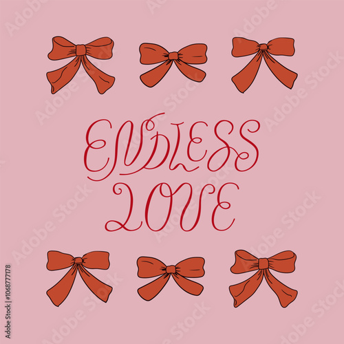 Endless love calligraphy quote and red bows. Vector illustration of hand drawn lettering and ribbons. Clipart for wedding and valentines day