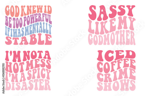 God Knew Id Be Too Powerful If I Was Mentally Stable, Sassy Like My Godmother, I'm Not A Hot Mess I'm A Spicy Disaster, Iced Coffee Crime Shows retro wavy T-shirt