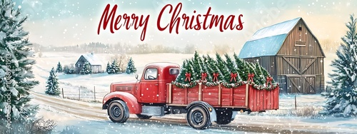 red truck with Christmas trees on winter landscape road, old barn and snow covered fields, banner with lettering 