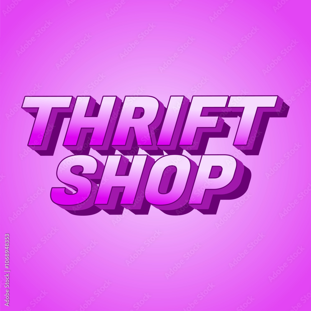 Thrift shop. Text effect in bold fonts with 3D style, good for social media post