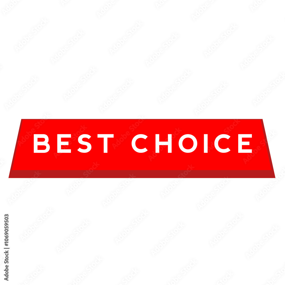 Best choice sign Best choice sign