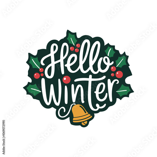 Hello winter typography design, hello  winter logo  vector, christmas t shirt design, holly berry and bell, decoration design