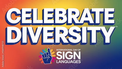 Celebrate Diversity - International Day of Sign Languages