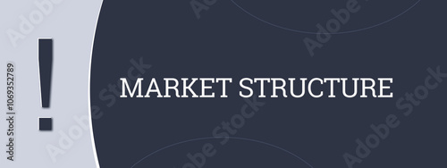 Market Structure. A blue banner illustration with white text. photo