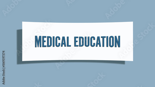 Medical Education.. A card isolated on blue background. photo