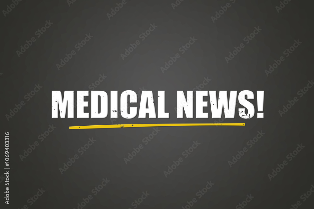 Obraz premium Medical News. A blackboard with white text. Illustration with grunge text style.