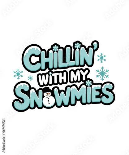 Chilling with my snowmies, Christmas illustration