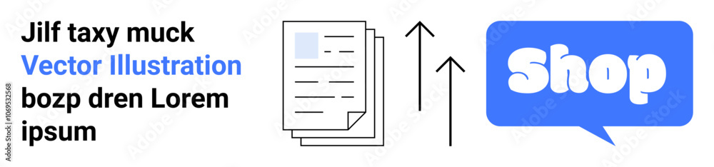 Stack of papers with upward arrows alongside a speech bubble with the word Shop. Ideal for online shopping digital marketing document sharing and e-commerce solutions. Banner for landing page