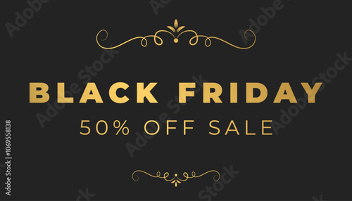 Black Friday, 50 off sale template with golden vintage decorative elements and typography on black background. Creative concept for card, banner, poster. Vector horizontal banner