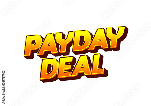 payday deal. Text effect for brand promotional ads in bold text