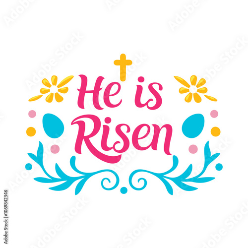 He is Risen typography design on white background