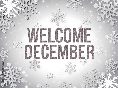 Sparkling "Welcome December" Message with Snowflakes