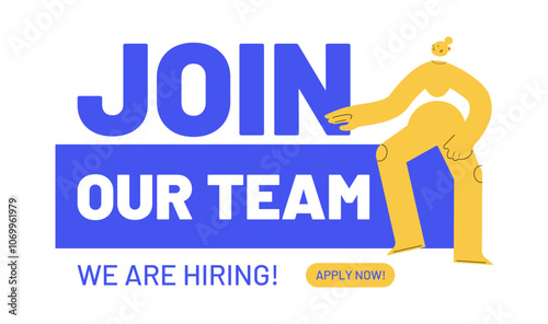 Recruiting concept. Minimal vector illustration for human resources and management. Abstract character with text join our team and we are hiring.